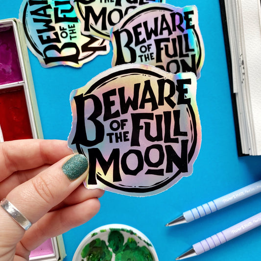 Beware the Full Moon Sticker